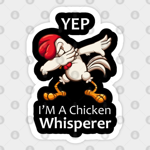 YEP - Dabbing Chicken Whisperer Sticker by Pannolinno